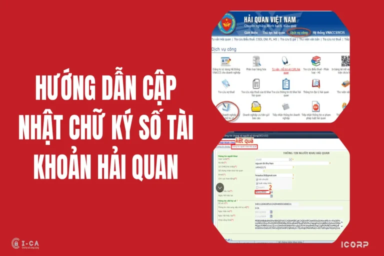 Hướng dẫn cập nhật chữ ký số mới vào tài khoản hải quan (2026)