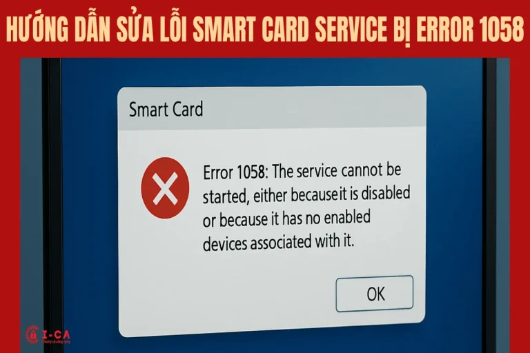Sửa lỗi Smart Card Service Error 1058 khi dùng USB Token